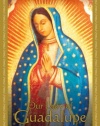 Our Lady of Guadalupe (Devotions, Prayeres & Living Wisdom)