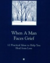When a Man Faces Grief / A Man You Know Is Grieving