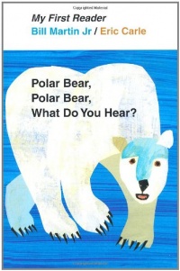 Polar Bear, Polar Bear, What Do You Hear? My First Reader Polar Bear, Polar Bear, What Do You Hear? My First Reader