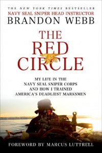 The Red Circle: My Life in the Navy SEAL Sniper Corps and How I Trained America's Deadliest Marksmen The Red Circle: My Life in the Navy SEAL Sniper Corps and How I Trained America's Deadliest Marksmen