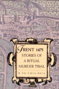 Trent 1475: Stories of a Ritual Murder Trial Trent 1475: Stories of a Ritual Murder Trial