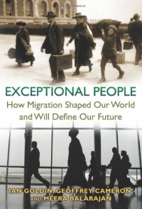 Exceptional People: How Migration Shaped Our World and Will Define Our Future Exceptional People: How Migration Shaped Our World and Will Define Our Future