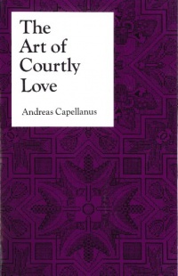 The Art of Courtly Love (Records of Civilization) The Art of Courtly Love (Records of Civilization)