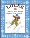 Lolek - The Boy Who Became Pope John Paul II