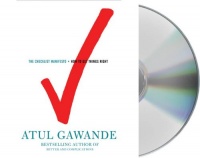The Checklist Manifesto: How to Get Things Right The Checklist Manifesto: How to Get Things Right