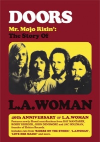 The Doors: Mr. Mojo Risin': The Story of L.A. Woman The Doors: Mr. Mojo Risin': The Story of L.A. Woman
