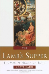 The Lamb's Supper: The Mass as Heaven on Earth