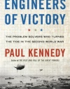 Engineers of Victory: The Problem Solvers Who Turned The Tide in the Second World War