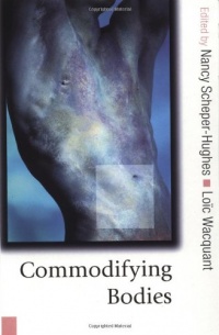 Commodifying Bodies (Published in association with Theory, Culture & Society) Commodifying Bodies (Published in association with Theory, Culture & Society)
