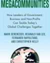 Megacommunities: How Leaders of Government, Business and Non-Profits Can Tackle Today's Global Challenges Together