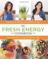 The Fresh Energy Cookbook: Detox Recipes to Supercharge Your Life