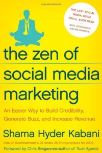 The Zen of Social Media Marketing: An Easier Way to Build Credibility, Generate Buzz, and Increase Revenue The Zen of Social Media Marketing: An Easier Way to Build Credibility, Generate Buzz, and Increase Revenue