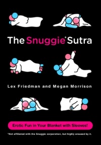 The Snuggie Sutra The Snuggie Sutra