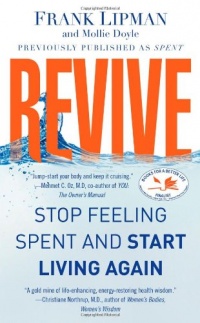 Revive: Stop Feeling Spent and Start Living Again Revive: Stop Feeling Spent and Start Living Again