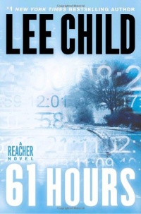 61 Hours (Jack Reacher, Book 14) 61 Hours (Jack Reacher, Book 14)