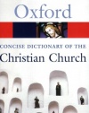 The Concise Oxford Dictionary of the Christian Church (Oxford Paperback Reference)