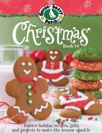 Gooseberry Patch Christmas Book 14: Festive holiday recipes, gifts and projects to make the season sparkle Gooseberry Patch Christmas Book 14: Festive holiday recipes, gifts and projects to make the season sparkle