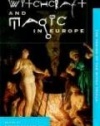 Witchcraft and Magic in Europe: The Period of the Witch Trials (Witchcraft and Magic in Europe)