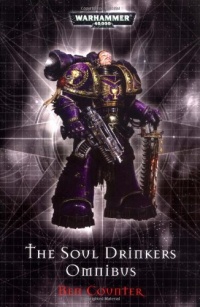 The Soul Drinkers Omnibus (Warhammer 40,000 Novels) The Soul Drinkers Omnibus (Warhammer 40,000 Novels)