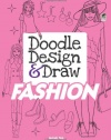 Doodle Design & Draw FASHION (Dover Doodle Books)