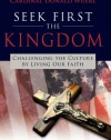 Seek First the Kingdom: Challenging the Culture by Living Our Faith