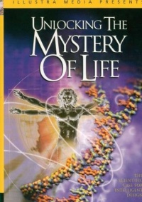 Unlocking the Mystery of Life Unlocking the Mystery of Life