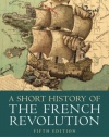 A Short History of the French Revolution, 5th Edition