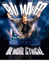 Bill Maher - Be More Cynical