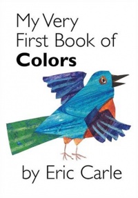 My Very First Book of Colors My Very First Book of Colors