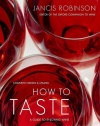 How to Taste: A Guide to Enjoying Wine