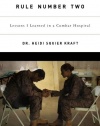 Rule Number Two: Lessons I Learned in a Combat Hospital