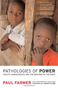 Pathologies of Power: Health, Human Rights, and the New War on the Poor (California Series in Public Anthropology) Pathologies of Power: Health, Human Rights, and the New War on the Poor (California Series in Public Anthropology)