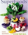 SuperFoods Rx: Fourteen Foods That Will Change Your Life