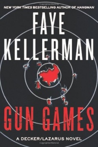 Gun Games: A Decker/Lazarus Novel (Peter Decker/Rina Lazarus) Gun Games: A Decker/Lazarus Novel (Peter Decker/Rina Lazarus)