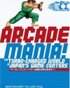 Arcade Mania: The Turbo-charged World of Japan's Game Centers