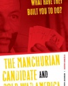 What Have They Built You to Do?: The Manchurian Candidate and Cold War America