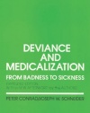 Deviance and Medicalization: From Badness to Sickness