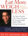 Eat More, Weigh Less: Dr. Dean Ornish's Life Choice Program for Losing Weight Safely While Eating Abundantly