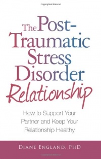 The Post Traumatic Stress Disorder Relationship: How to Support Your Partner and Keep Your Relationship Healthy