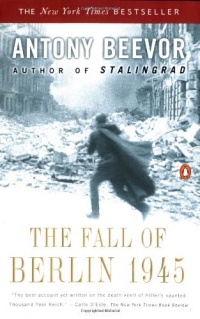 The Fall of Berlin 1945 The Fall of Berlin 1945