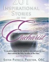 201 Inspirational Stories of the Eucharist