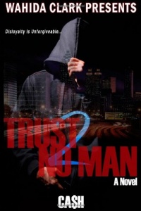 Trust No Man 2 (Wahida Clark Presents Publishing) Trust No Man 2 (Wahida Clark Presents Publishing)