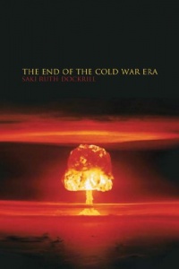 The End of the Cold War Era: The Transformation of the Global Security Order (Historical Endings)