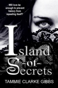 Island of Secrets: A Time Travel, Gothic Romance Island of Secrets: A Time Travel, Gothic Romance