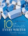 Ten Things Every Writer Needs to Know