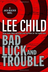 Bad Luck and Trouble (Jack Reacher, No. 11) Bad Luck and Trouble (Jack Reacher, No. 11)