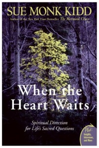 When the Heart Waits: Spiritual Direction for Life's Sacred Questions (Plus) When the Heart Waits: Spiritual Direction for Life's Sacred Questions (Plus)