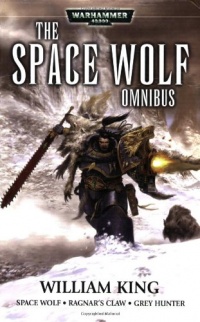 Space Wolf Omnibus: Spacewolf / Ragnar's Claw / Grey Hunter (Warhammer 40,000) Space Wolf Omnibus: Spacewolf / Ragnar's Claw / Grey Hunter (Warhammer 40,000)