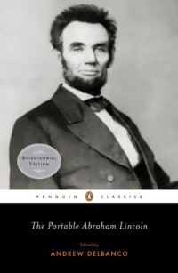 The Portable Abraham Lincoln (Penguin Classics) The Portable Abraham Lincoln (Penguin Classics)