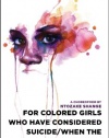For colored girls who have considered suicide/When the rainbow is enuf